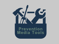 Prevention Media Tools